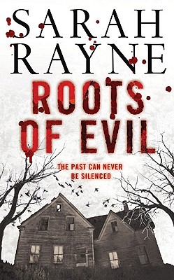 Roots of Evil - Rayne, Sarah