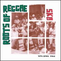 Roots of Reggae, Vol. 1: Ska - Various Artists