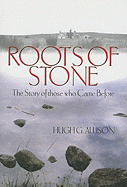 Roots of Stone: The Story of Those Who Came Before