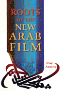 Roots of the New Arab Film