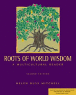 Roots of World Wisdom: A Multicultural Reader - Mitchell, Helen