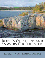 Roper's Questions and Answers for Engineers