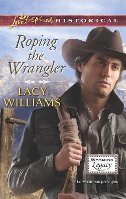 Roping the Wrangler - Williams, Lacy