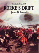 Rorke's Drift: The Zulu War, 1879