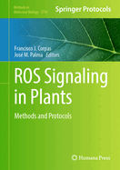 Ros Signaling in Plants: Methods and Protocols