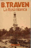 Rosa Blanca - Traven, B