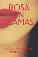 Rosa En Llamas