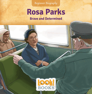 Rosa Parks: Brave and Determined