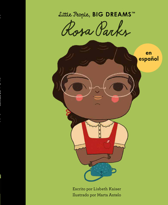 Rosa Parks (Spanish Edition) - Kaiser, Lisbeth, and Antelo, Marta (Illustrator)