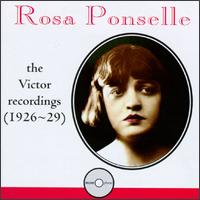 Rosa Ponselle: The Victor Recordings (1926-29) - Alexander Schmidt (violin); Carmela Ponselle (mezzo-soprano); Clement Barone (flute); Elsie Baker (mezzo-soprano);...