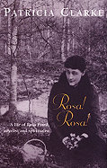 Rosa! Rosa!: A Life of Rosa Praed, Novelist and Spiritualist