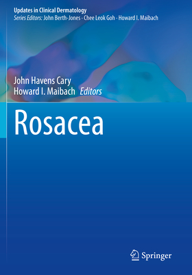 Rosacea - Cary, John Havens (Editor), and Maibach, Howard I. (Editor)