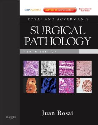 Rosai and Ackerman's Surgical Pathology - 2 Volume Set: Expert Consult: Online and Print - Rosai, Juan