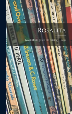 Rosalita - Triggs, Lovell Beall