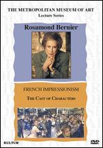 Rosamond Bernier: The French Impressionists - The Cast of Characters