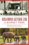 Rosamond Gifford Zoo at Burnet Park