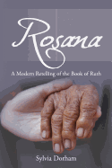 Rosana: A Modern Retelling of the Book of Ruth
