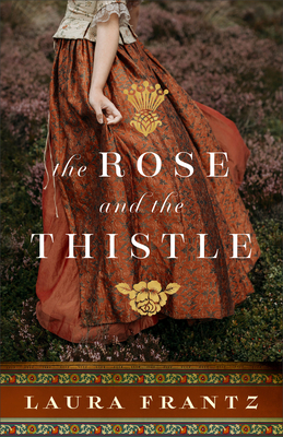 Rose and the Thistle - Frantz, Laura