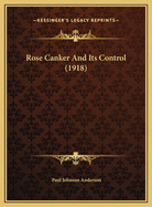 Rose Canker and Its Control (1918)