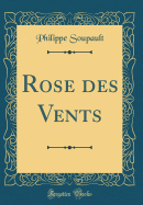 Rose Des Vents (Classic Reprint)