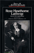 Rose Hawthorne Lathrop: Selected Writings