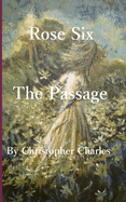 Rose Six: The Passage