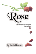 Rose: The Brotherhood, Book Two