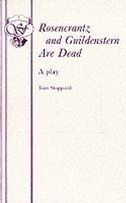 Rosencrantz and Guildenstern are Dead - Stoppard, Tom