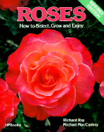 Roses - Ray, Richard, Jr., and MacCaskey, Michael R, and Horticultural, Publishers