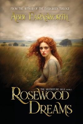 Rosewood Dreams - Farnsworth, Abby