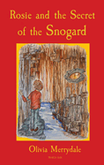 Rosie and the Secret of the Snogard