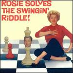 Rosie Solves the Swingin' Riddle!