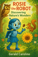 Rosie the Robot: Discovering Nature's Wonders