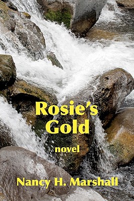 Rosie's Gold: Can we Heal from Trauma? - Marshall, Nancy H