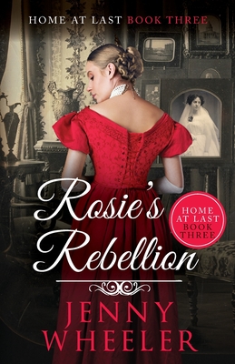 Rosie's Rebellion - Wheeler, Jenny