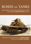 Rosini on Tanks: A discussion of the characteristics of tanks by Engineer Giuseppe Rosini 1937 - 1939
