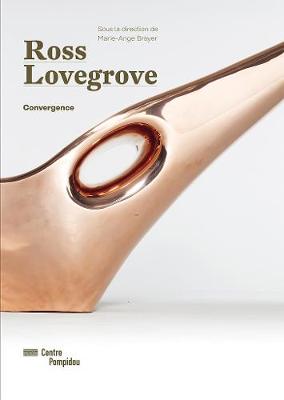 Ross Lovegrove - Exhibition Catalogue - Brayer, Marie-Ange