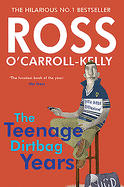 Ross O'Carroll-Kelly: The Teenage Dirtbag Years