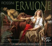 Rossini: Ermione - Blent Bezdz (vocals); Carmen Giannattasio (vocals); Colin Lee (vocals); Graeme Broadbent (vocals); Loc Flix (vocals);...