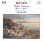 Rossini: String Sonatas Vol. 1, String Sonatas Nos. 1 - 3