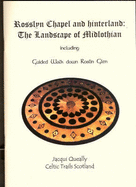 Rosslyn Chapel and Hinterland: The Landscape of Midlothian - Queally, Jackie