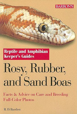 Rosy, Rubber, and Sand Boas - Bartlett, R D