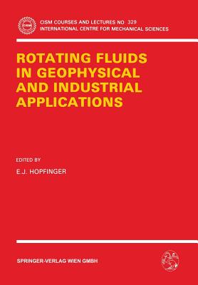 Rotating Fluids in Geophysical and Industrial Applications - Hopfinger, E J (Editor)