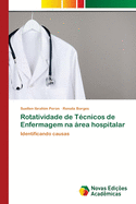 Rotatividade de T?cnicos de Enfermagem na rea hospitalar