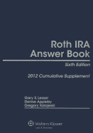 Roth IRA Answer Book: 2012 Cumulative Supplement