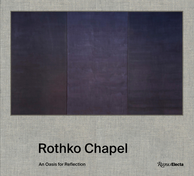 Rothko Chapel: An Oasis for Reflection - Smart, Pamela, and Fox, Stephen, and Rothko, Christopher (Foreword by)