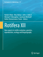 Rotifera XII: New Aspects in Rotifer Evolution, Genetics, Reproduction, Ecology and Biogeography