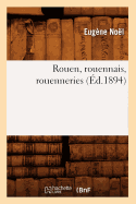 Rouen, Rouennais, Rouenneries (?d.1894)