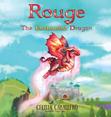 Rouge 1: The Enchanted Dragon: Enchanted Dragon - Caballero, Cecilia