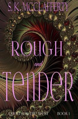 Rough And Tender - McClafferty, S K